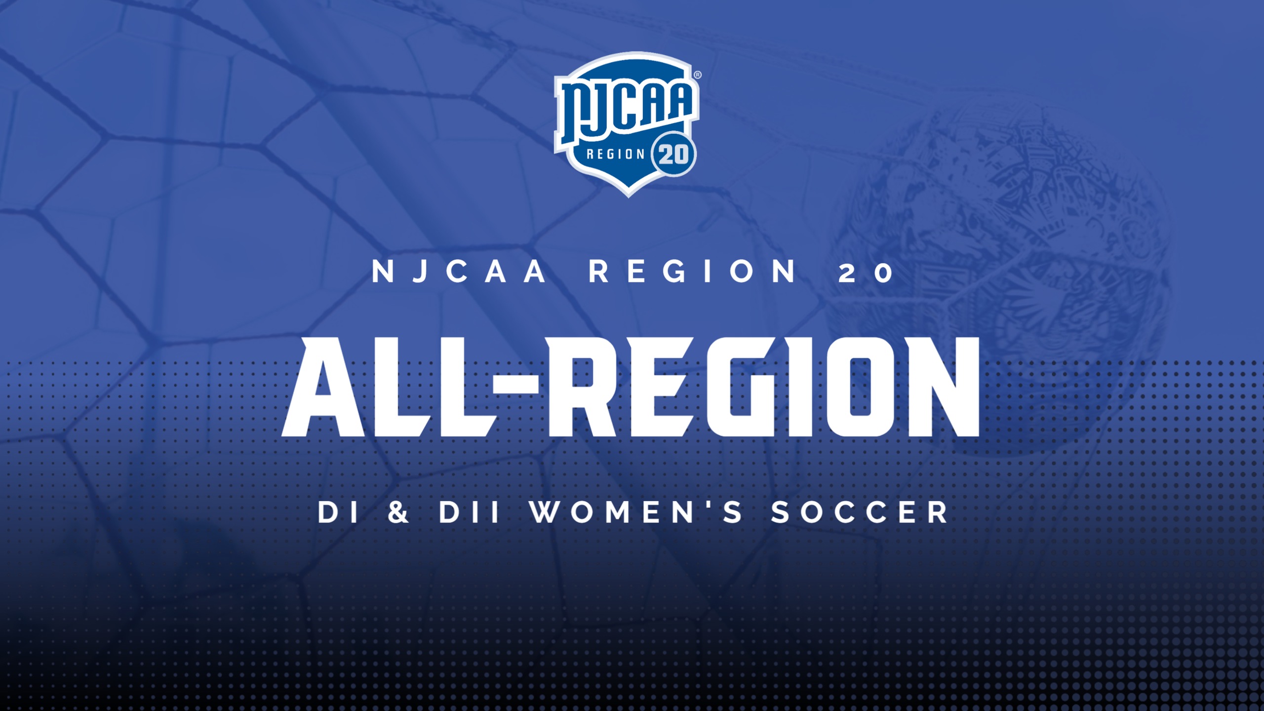 All-Region 20 DI & DII Women's Soccer Teams Announced